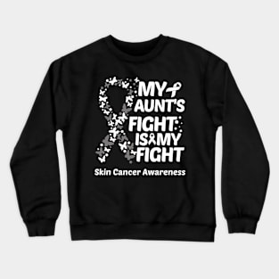 My Aunts Fight Is My Fight Skin Cancer Awareness Crewneck Sweatshirt